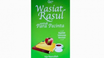 Mengelola Cinta dan Nafsu dalam Buku Wasiat Rasul untuk Para Pecinta