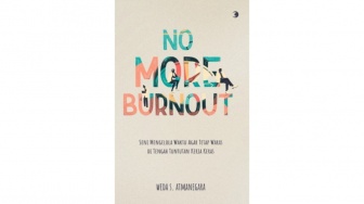 Ulasan Buku 'No More Burnout', Strategi Jitu Menjaga Kesehatan Mental