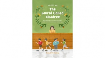 Memahami Dunia Anak dari Perspektif Orang Dewasa Lewat Buku The World Called Children