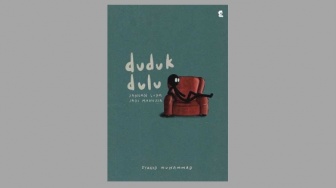 Ulasan Buku Duduk Dulu, Rehat dari Masalah Lewat Pengingat yang Menenangkan