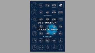 Ulasan Novel 'Destination: Jakarta 2040', Perjalanan Menembus Lorong Waktu