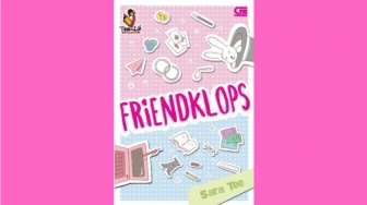 Ulasan Novel Friendklops, Tentang Impian, Kepercayaan, dan Sahabat