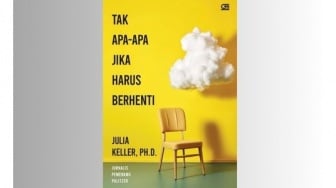 Ulasan Buku Tak Apa-Apa Jika Harus Berhenti Karya Julia Keller