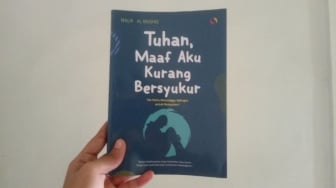 Review Buku Tuhan, Maaf Aku Kurang Bersyukur Karya Malik Al Mughis