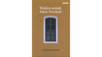 Review Buku 'Waktu untuk Tidak Menikah', Alasan Perempuan Harus Pilih Jalannya Sendiri