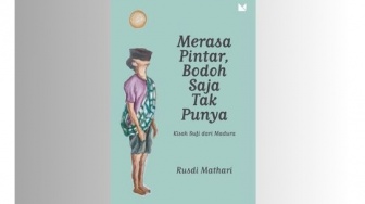 Ulasan Novel Merasa Pintar, Bodoh Saja Tak Punya Karya Rusdi Matahari