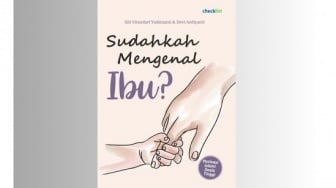 Melihat Peran Ibu dari Sisi Lain Melalui Buku 'Sudahkah Mengenal Ibu?'