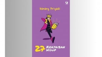 Ulasan Buku 27 Keajaiban Hidup: Sebuah Undangan untuk Menghargai Kehidupan