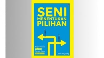 Panduan Mengambil Keputusan yang Tepat dari Buku Seni Menentukan Pilihan