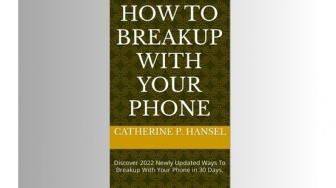 Buku How to Breakup with Your Phone: Mengurangi Ketergantungan Handphone