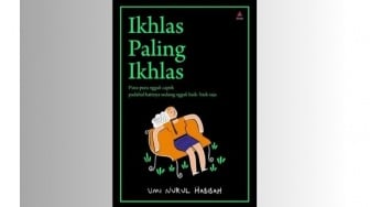 Memahami Arti Ikhlas Dalam Buku Ikhlas Paling Ikhlas Karya Umi Habibah