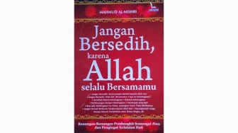 Menyikapi Ujian Hidup: Buku Jangan Bersedih, Karena Allah Selalu Bersamamu
