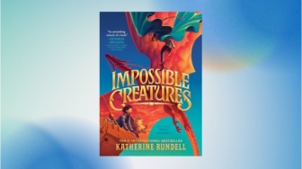 Ulasan Buku Impossible Creatures: Kekuatan Persahabatan dan Keadilan