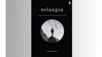 Ulasan Buku Nelangsa: Sekumpulan Kata Mengenai Kegelisahan dan Kerinduan