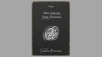 Ulasan Buku Aku Belum Siap Dewasa, Cara Menyikapi Masa Depan dengan Tenang