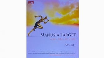 Ulasan Buku Manusia Target, Orang Sukses itu Tak Kenal Kata Putus Asa