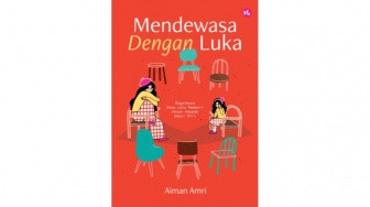 Mendewasa Dengan Luka, Bagaimana Masa Lalu Memberi Kesan kepada Emosi Diri