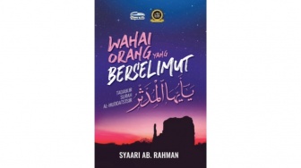 Ulasan Buku 'Wahai Orang Berselimut', Bangkitkan Semangat Untuk Berdakwah