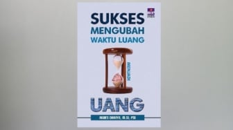 Pengen Cuan? Simak Caranya di Buku Sukses Mengubah Waktu Luang Menjadi Uang