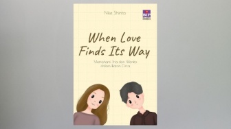 Ulasan Buku When Love Finds Its Way, Solusi Polemik dalam Hubungan Romansa