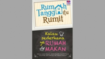 Ulasan Buku 'Rumah Tangga itu Rumit, kalau Sederhana ya Rumah Makan'