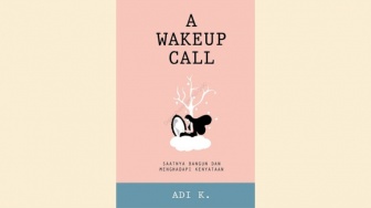 Review Buku A Wakeup Call Karya Adi K, Saatnya Bangkit!