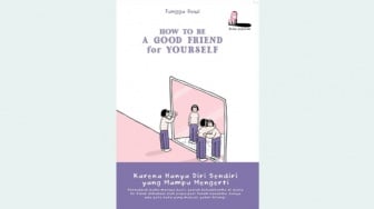 Meregulasi Emosi Negatif dalam Buku How To Be A Good Friend For Yourself