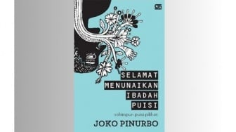 Buku Selamat Menunaikan Ibadah Puisi, Sekumpulan Puisi Karya Joko Pinurbo