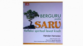 Rangkaian Kisah Penuh Hikmah dalam Buku Berguru pada Saru