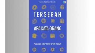 Ulasan Buku Terserah Apa Kata Orang: Menjalani Hidup Tanpa Kepura-Puraan