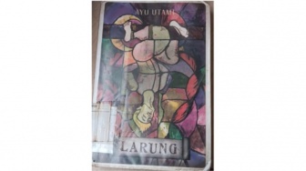 Novel Larung: Kelanjutan Konflik dan Perjuangan Saman yang Kian Menegangkan