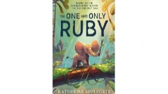 Review Novel The One and Only Ruby, Kisah Gajah Kecil Keluar dari Masa Lalunya