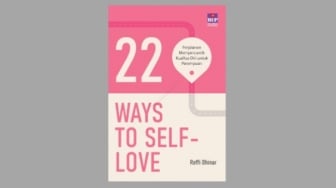 Ulasan Buku 22 Ways to Self-Love, Cara Praktis untuk Mencintai Diri Sendiri