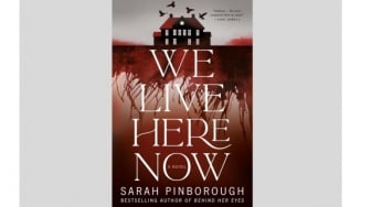 Ulasan Novel We Live Here Now: Rumah Baru dan Retaknya Sebuah Pernikahan