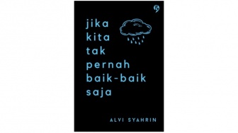 Buku 'Jika Kita Tak Pernah Baik-Baik Saja', Teman saat Kamu Merasa Sendiri