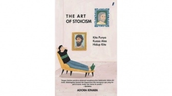 Cara Bijak Mengatasi Rasa Iri dan Cemas Lewat Buku The Art of Stoicism
