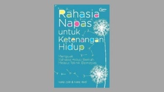Buku Rahasia Napas untuk Ketenangan Hidup, Solusi Bagi yang Suka Cemas!