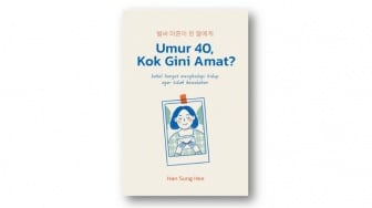 Menelisik Kegundahan Wanita Paruh Baya di Novel 'Umur 40, Kok Gini Amat?'