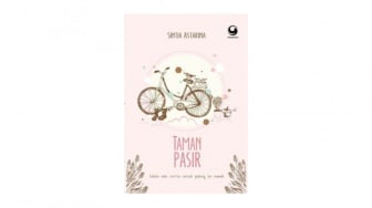 Ulasan Novel Taman Pasir: Selalu Ada Cerita untuk Pulang ke Rumah