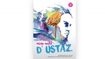 Memaknai "Baik" di Mata Manusia VS Tuhan Dalam Novel D'Ustaz