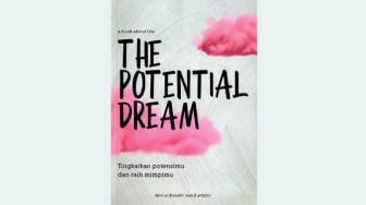 Tingkatkan Potensi dan Raih Mimpimu dalam Buku The Potential Dream