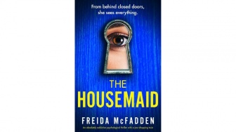 Ulasan Novel The Housemaid: Ketika Asisten Rumah Tangga Tak Lagi Aman