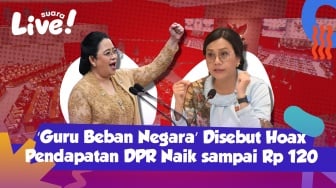 Suara Live! Sri Mulyani Bantah Sebut Guru Beban Negara, Pendapatan DPR Naik Sampai Rp120 Juta