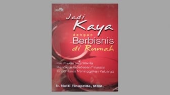 Solusi Dilema Karier vs Keluarga dari Buku Jadi Kaya dengan Bisnis di Rumah