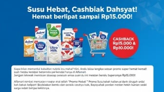 Promo Susu Hebat, Cashback Dahsyat! Belanja Hemat Berlipat sampai Rp15.000 di Alfamart