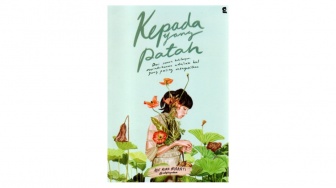 Ulasan Buku Kepada yang Patah: Pulih terhadap Luka yang Ditinggalkan