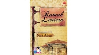 Ulasan Novel Rumah Lentera: Teenlit Yang Nggak Cuma Omong Kosong Remaja