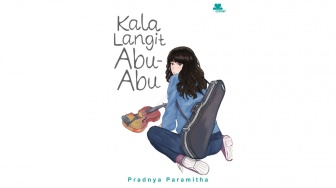 Ulasan Novel Kala Langit Abu-Abu: Rasa Tetap Sama, Kenyataan yang Berubah