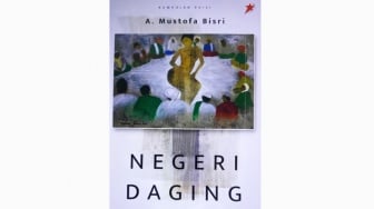 Refleksi Keserakahan Manusia dan Kritik Penguasa dalam Antologi Puisi Negeri Daging Karya Gus Mus