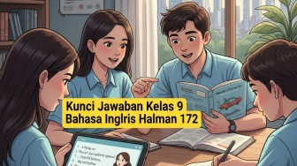 Kunci Jawaban 6 Soal Bahasa Inggris Kelas 9 Halaman 172, Penting Buat Siswa!
